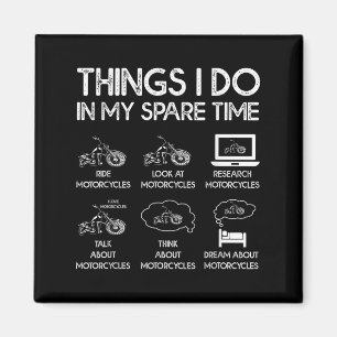 Things I Do In My Spare Time Motorcycle Rider Magnet