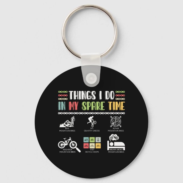Things I Do In My Spare Time - MTB Mountain Bike Key Ring (Front)