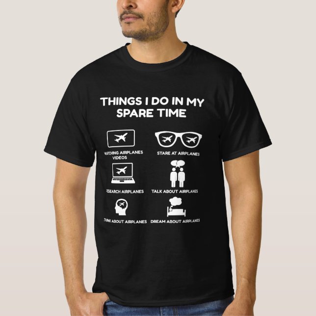 things i do in my spare time plane T-Shirt (Front)