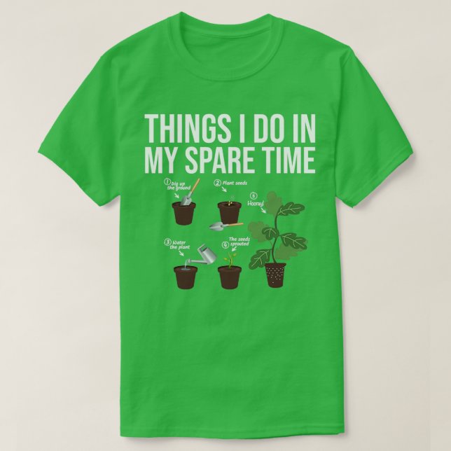 Things I Do In My Spare Time plantHouseplants Plan T-Shirt (Design Front)