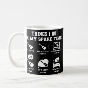 Things I do in my spare time Play Guitar Guitar  Coffee Mug