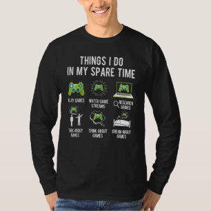 Things I Do In My Spare Time Play video games gami T-Shirt