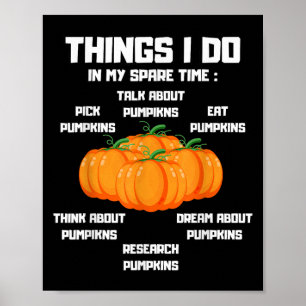 Things I Do In My Spare Time Pumpkin _ Pumpkins Fu Poster