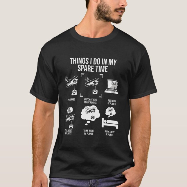 Things I Do In My Spare Time Rc Plane Flying T-Shirt (Front)