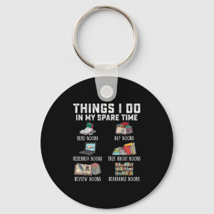 Things I Do In My Spare Time Read Books Buy Books  Key Ring