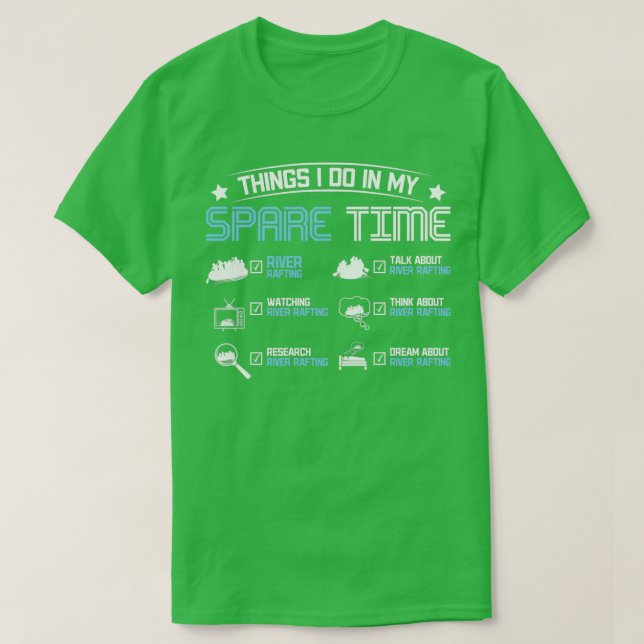 Things I do in my spare time river rafting T-Shirt (Design Front)