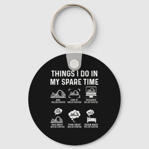 Things I Do In My Spare Time Roller Coaster Fan De Key Ring