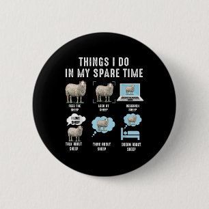 Things I Do In My Spare Time Sheeps Funny Sheep  6 Cm Round Badge