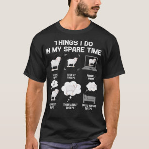 Things I Do In My Spare Time Sheeps funny sheep cu T-Shirt