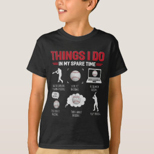 Things I Do In My Spare Time Shirt Funny Baseball 