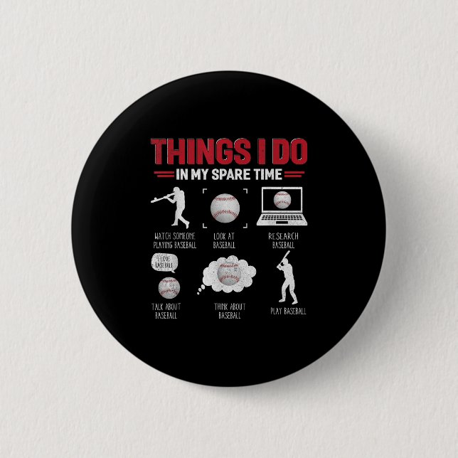 Things I Do In My Spare Time Shirt Funny Baseball  6 Cm Round Badge (Front)