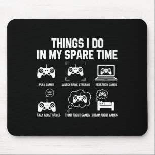 Things I Do In My Spare Time Shirts For Gamer Gift Mouse Pad