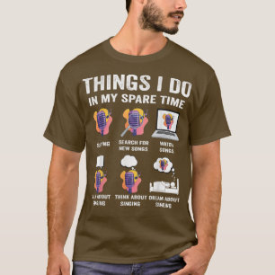 Things I do in my spare time singing lover player  T-Shirt