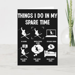 Things I Do In My Spare Time Skiing Lover Card