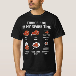 Things I Do In My Spare Time Smoking Meat T-Shirt