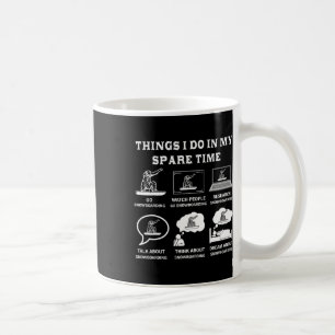 Things I Do In My Spare Time Snowboarding Coffee Mug