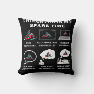 Things I Do In My Spare Time Snowmobiling Cushion