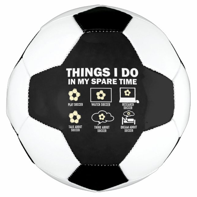Things I Do In My Spare Time Soccer Ball (Front)