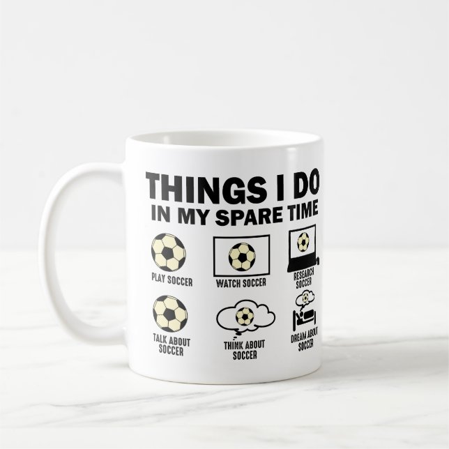 Things I Do In My Spare Time Soccer Coffee Mug (Left)