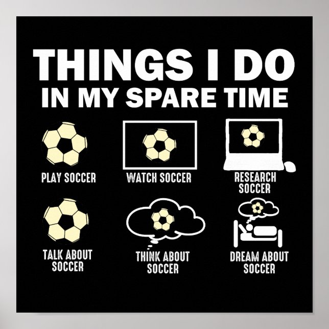 Things I Do In My Spare Time Soccer Poster (Front)