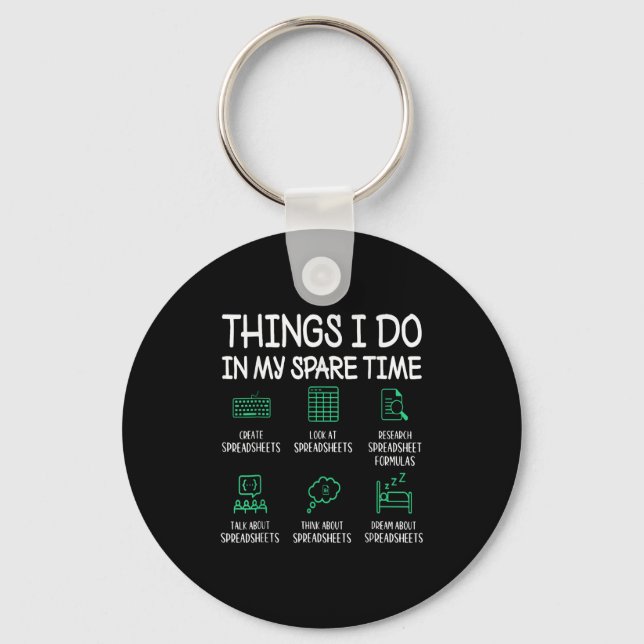 Things I Do In My Spare Time Spreadsheets Accounta Key Ring (Front)