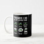 things i do in my spare time tractor Green Funny F Coffee Mug<br><div class="desc">things i do in my spare time tractor Green Funny Farmers</div>