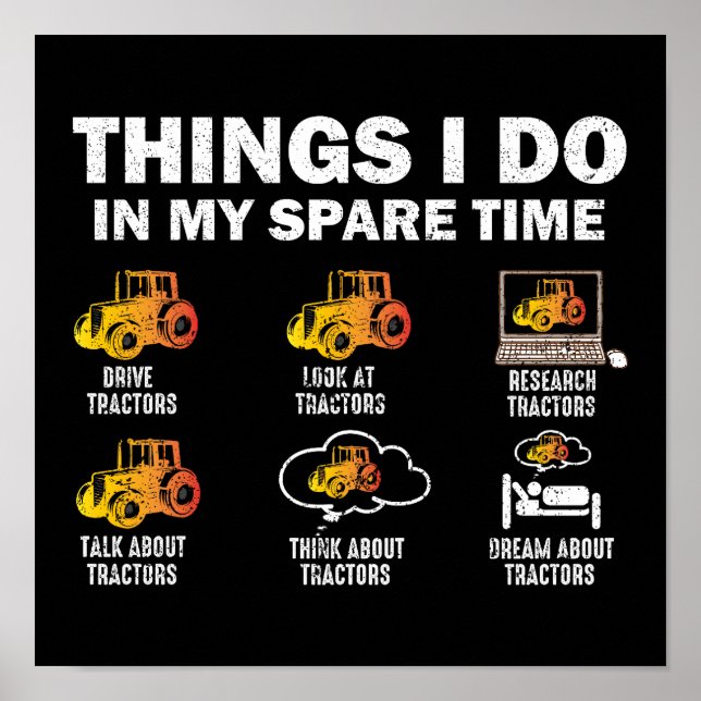 Things I Do In My Spare Time Tractor Poster (Front)
