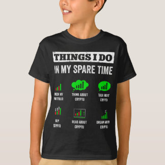 Things I Do In My Spare Time Trading Funny Crypto T-Shirt