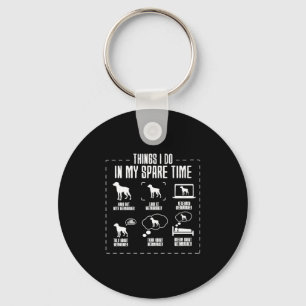 Things I Do In My Spare Time Weimaraner Key Ring