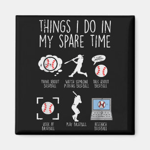 Things I Do Spare Time Baseball Funny Player Men W Magnet