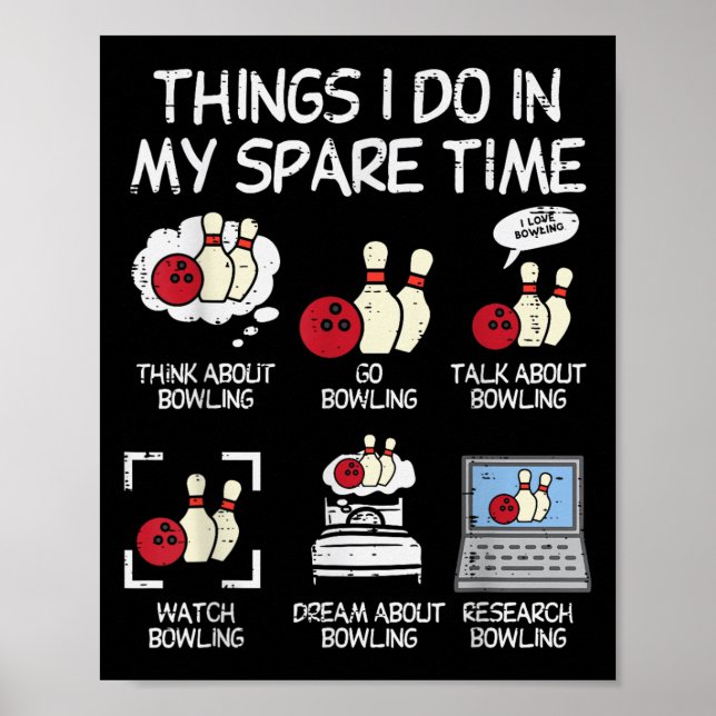 Things I Do Spare Time Bowling Funny Bowler Men Wo Poster (Front)