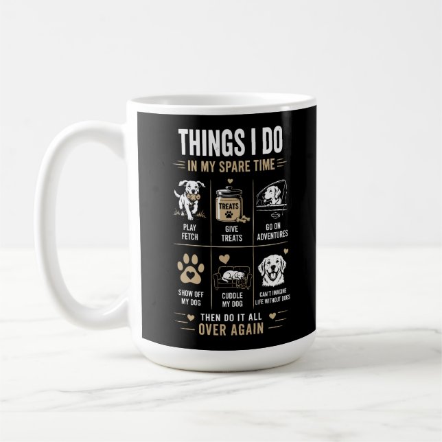 Things I Do Spare Time Dogs Over Again Coffee Mug (Left)