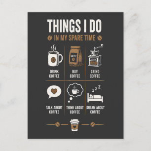 Things I Do Spare Time Talk Think Coffee Postcard
