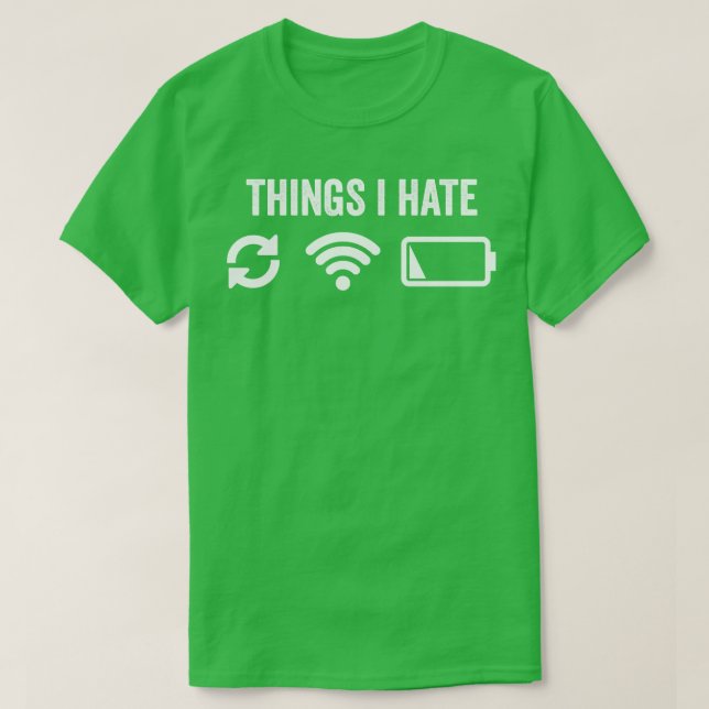 Things I Hate Programmer Outfit Fun Gift Idea T-Shirt (Design Front)