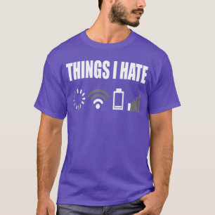 Things I Hate Programmer Outfit Gamer Funny Gift I T-Shirt