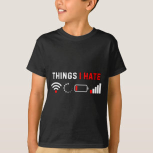 Things I Hate Shirt Funny Computer Geek Gamer Humo