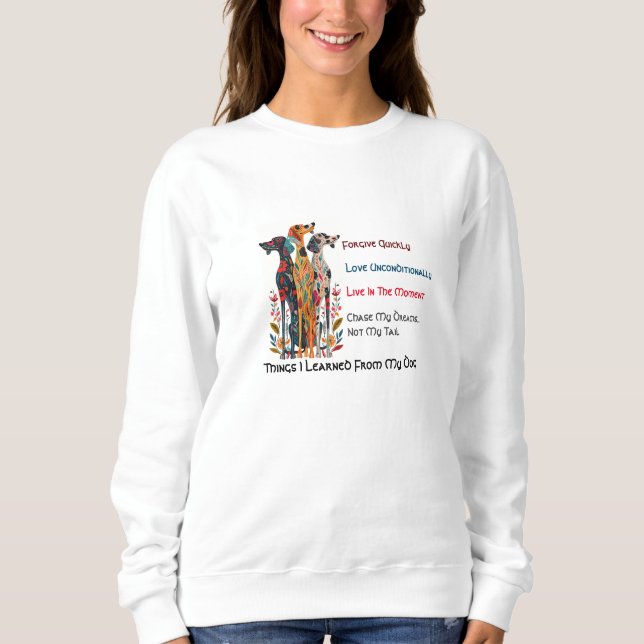 Things I Learned From My Dog Folk Art Sweatshirt (Front)