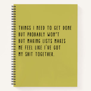Things I need To Get Done But Probably Won't Funny Notebook