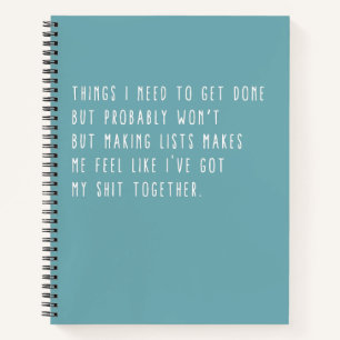 Things I Need To Get Done But Probably Won't Funny Notebook
