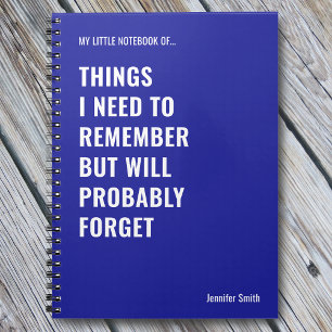 Things I Need to Remember Funny Quote Notebook