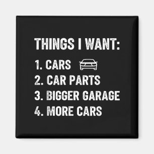 Things I Want Car Parts Funny Car Guy Mechanic Gar Magnet