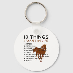 Things I Want In My Life Horses More Horses Horse Key Ring