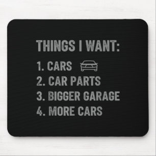 Things I Want Parts And Garage Funny Car Guy Men Mouse Pad