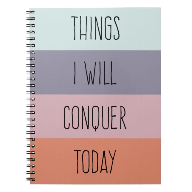 Things I Will Conquer Today Spiral Notebook (Front)