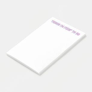 Things I'm Fixin' To Do Post It Notes