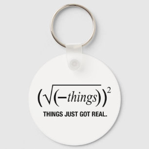 things just got real key ring