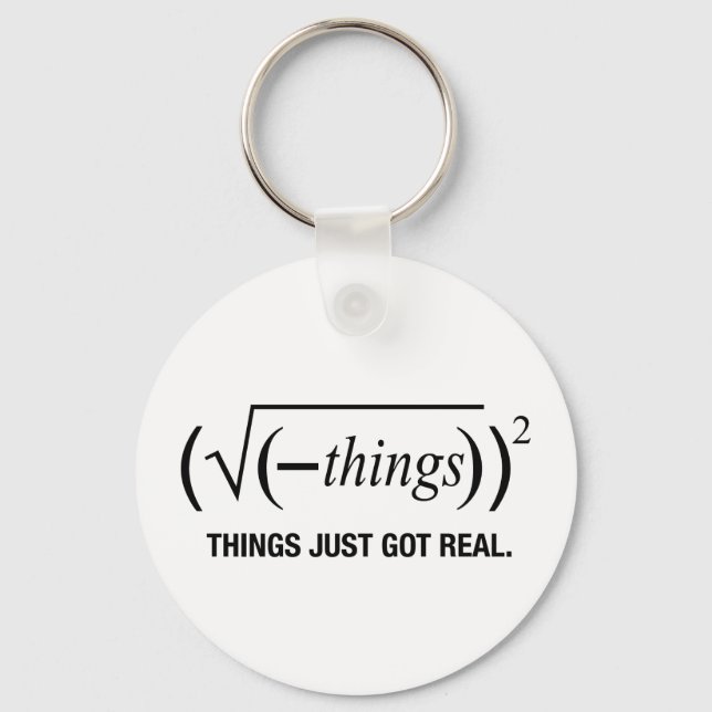 things just got real key ring (Front)