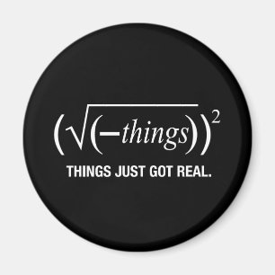 things just got real magnet