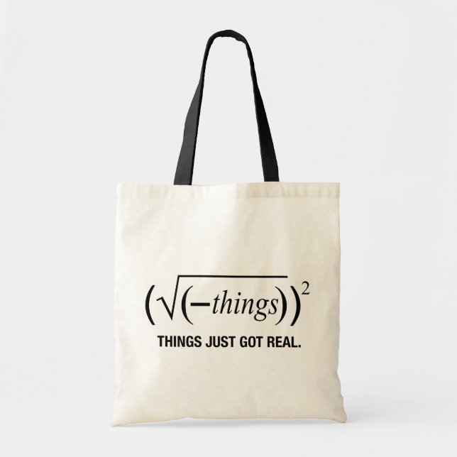 things just got real tote bag (Front)