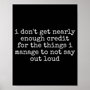 Things Manage To Not Say Out Loud Funny Sarcastic Poster